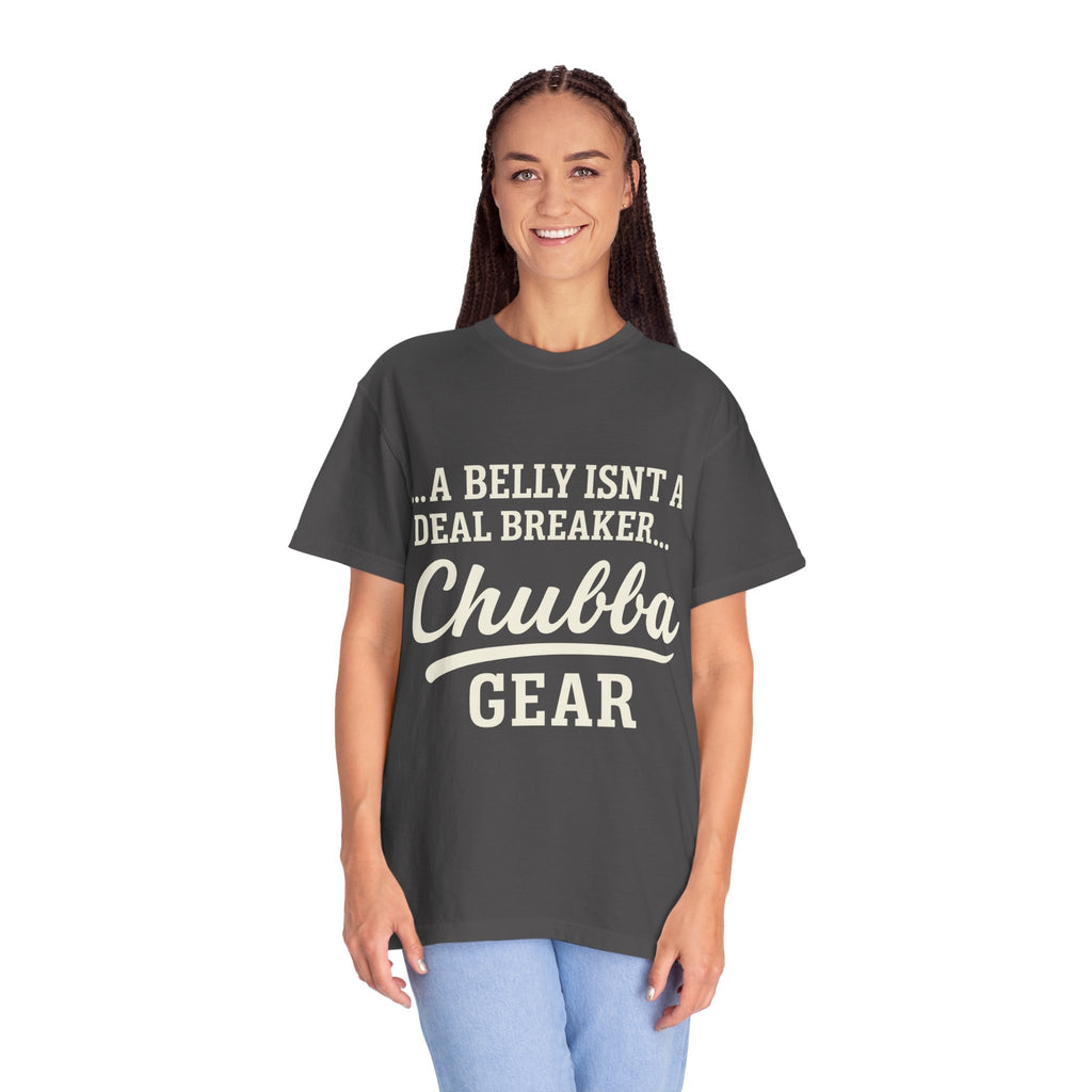 T-Shirt 'Chubba Gear' T-Shirt – “A Belly Isn't a Deal Breaker” Casual Tee