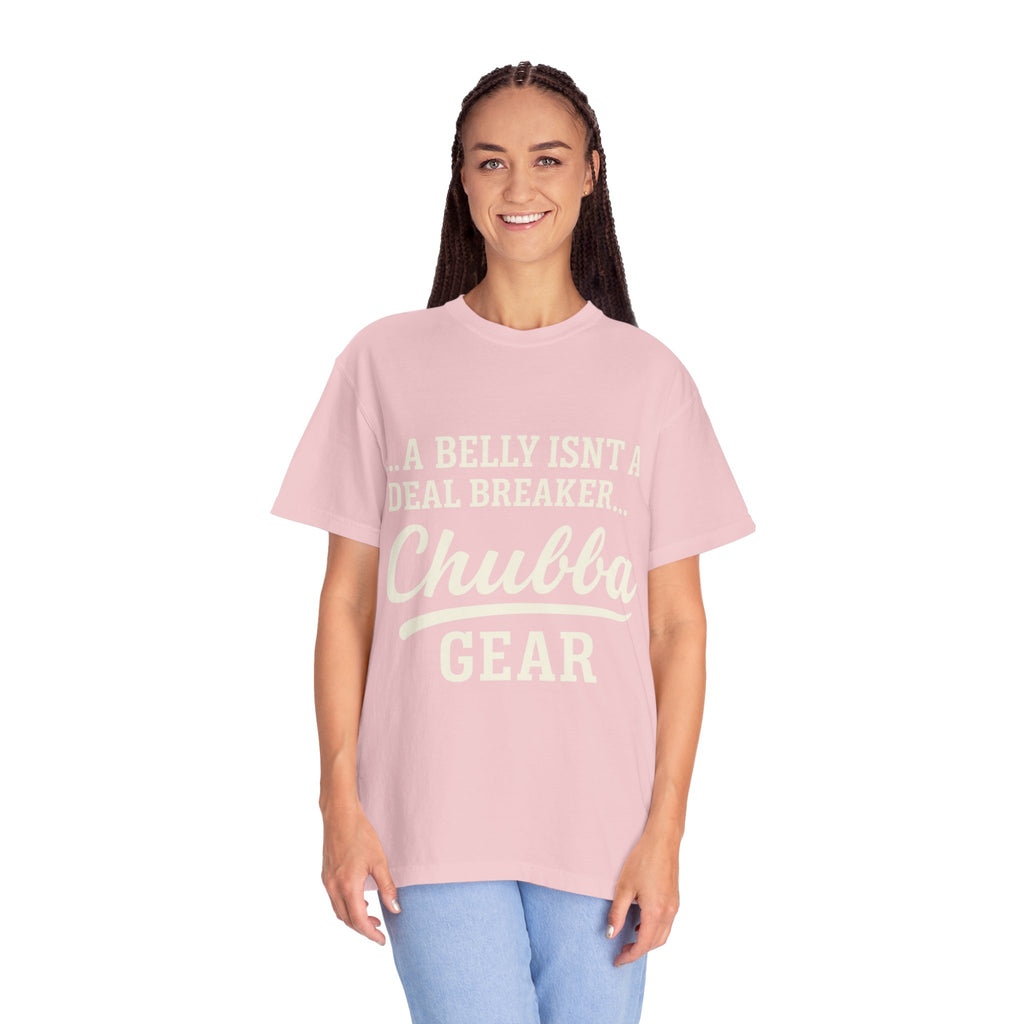 T-Shirt 'Chubba Gear' T-Shirt – “A Belly Isn't a Deal Breaker” Casual Tee