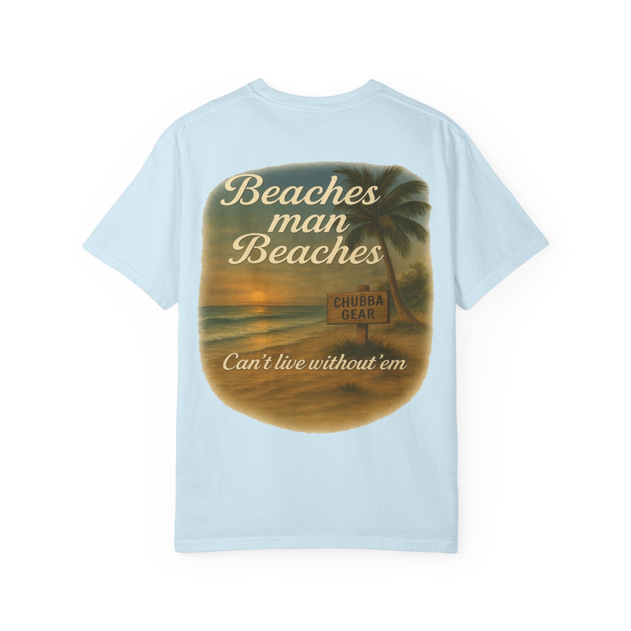 CHUBBA GEAR Beaches Man Beaches T-Shirt