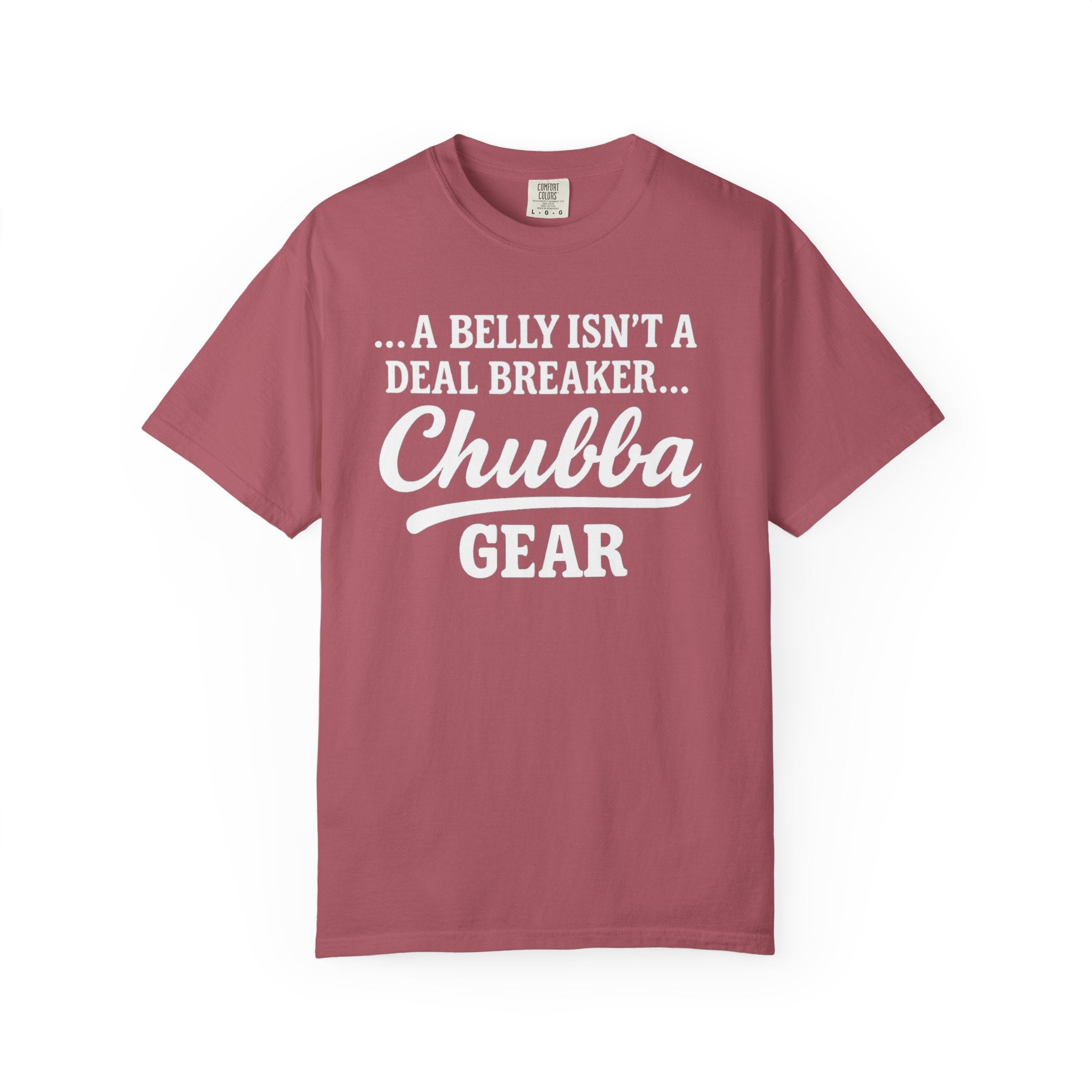 CHUBBA GEAR T-Shirt | A Belly Isn't a Deal Breaker | Body Positive