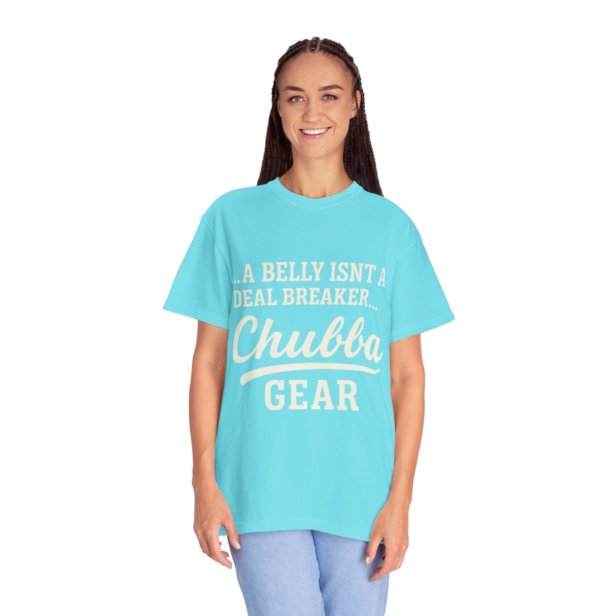 T-Shirt 'Chubba Gear' T-Shirt – “A Belly Isn't a Deal Breaker” Casual Tee