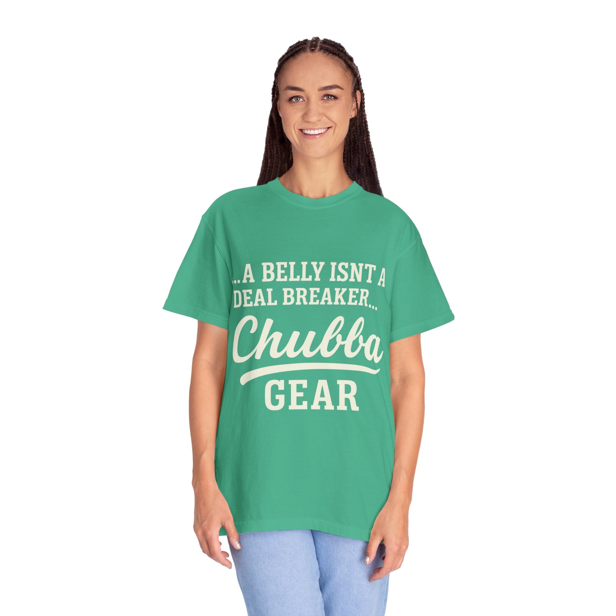 T-Shirt 'Chubba Gear' T-Shirt – “A Belly Isn't a Deal Breaker” Casual Tee